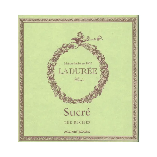 Fashion Marie Dumas Ladurée Sucré: The Recipes Book